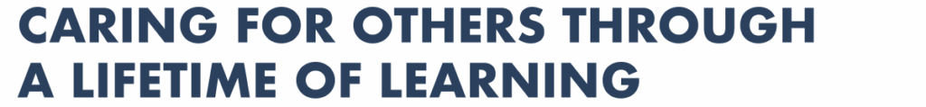 Caring for others through a lifetime of learning